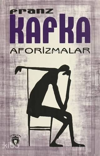 Aforizmalar - Franz Kafka