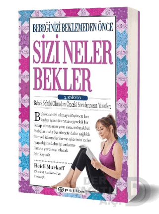 BEBEĞİNİZİ BEKLEMEDEN ÖNCE SİZİ NELER BEKLER (KARTON KAPAK)
