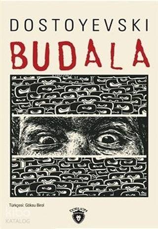 Budala - Fyodor Mihayloviç Dostoyevski