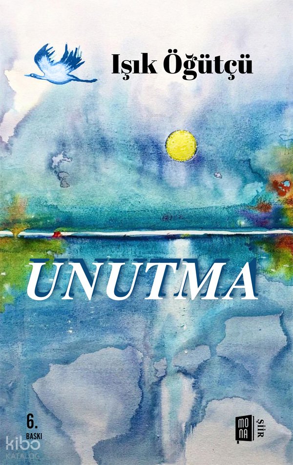 Unutma - Işık Öğütcü