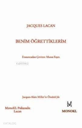 Benim Öğrettiklerim - Jacques Lacan