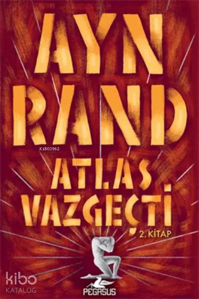 Atlas Vazgeçti - 2.Kitap