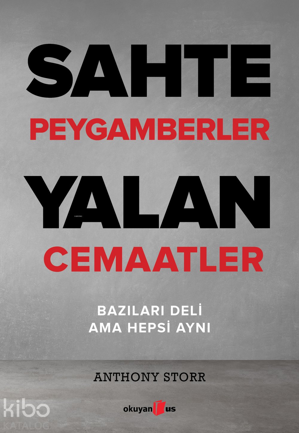 Sahte Peygamberler Yalan Cemaatler - Anthony Storr