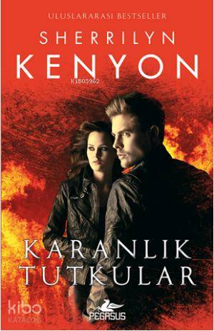 Karanlık Tutkular - Sherrilyn Kenyon