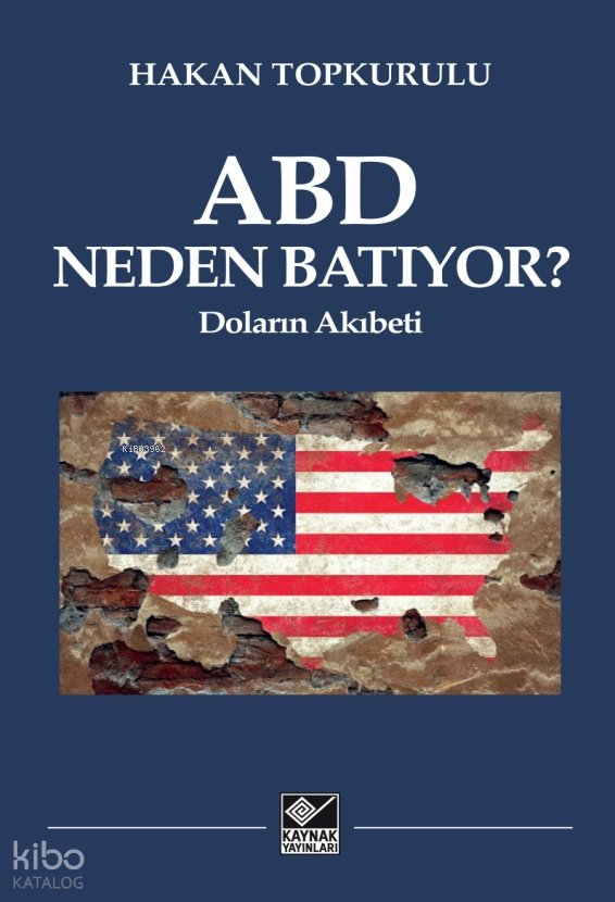 ABD Neden Batıyor?