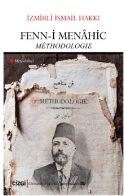 Fenn-i Menâhic (Metodoloji) - İzmirli İsmail Hakkı