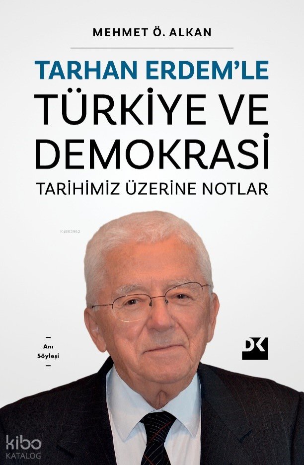 Tarhan Erdem’le Türkiye ve Demokrasi