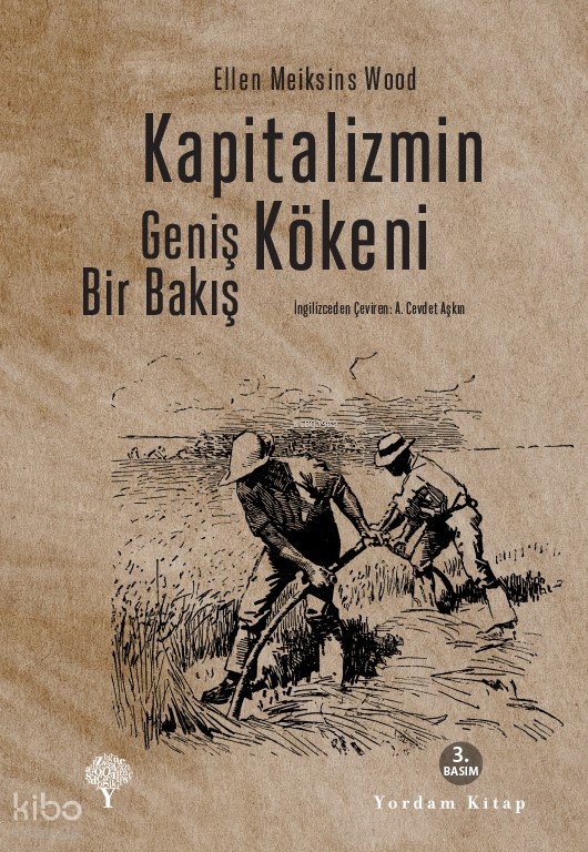 Kapitalizmin Kökeni - Ellen Meiksins Wood