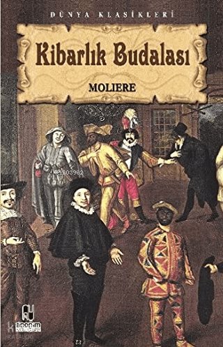 Kibarlık Budalası - Moliere (Jean-Baptiste Poquelin)