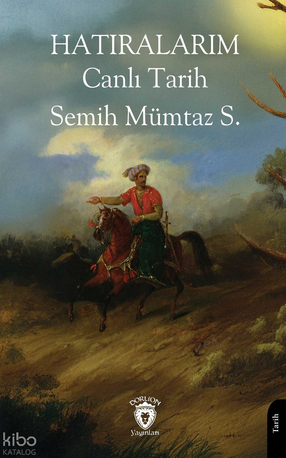 Hatıralarım - Canlı Tarih - Semih Mümtaz S.