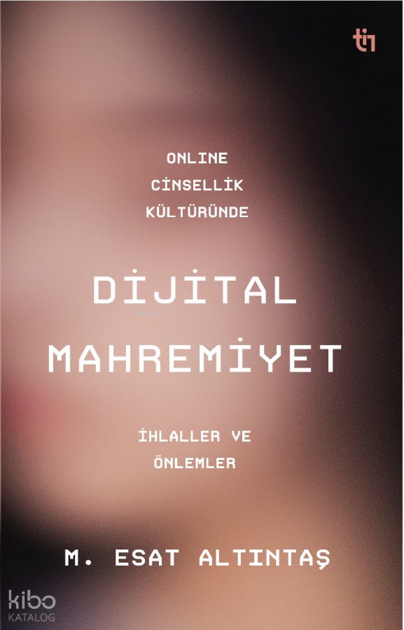 Online Cinsellik Kültüründe Dijital Mahremiyet