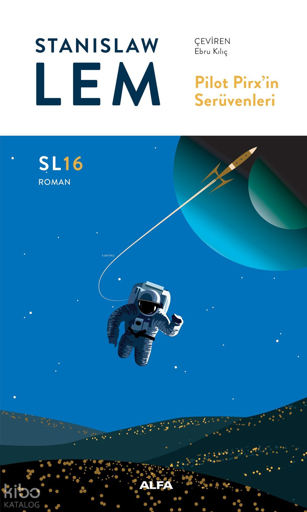 Pilot Pirx’in Serüvenleri - Stanislaw Lem