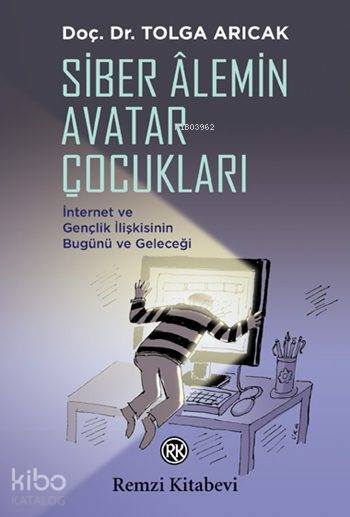 Siber Âlemin Avatar Çocukları