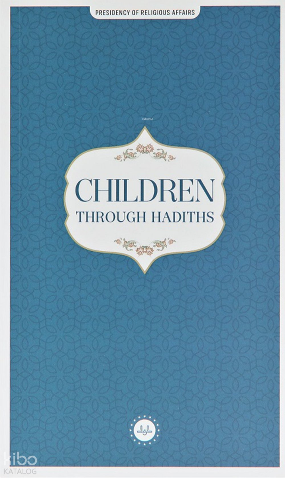Children Through Hadiths (Hadislerle Çocuk) İngilizce