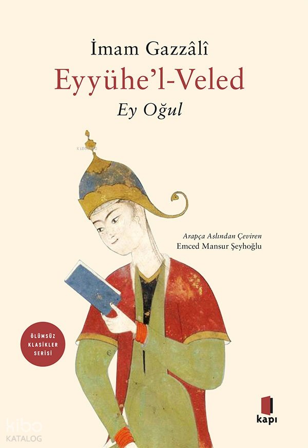 Eyyühe’l-Veled - Ey Oğul - İmam Gazzâlî