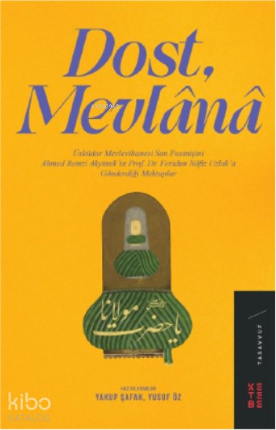 Dost, Mevlânâ