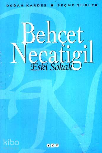 Eski Sokak - Behçet Necatigil