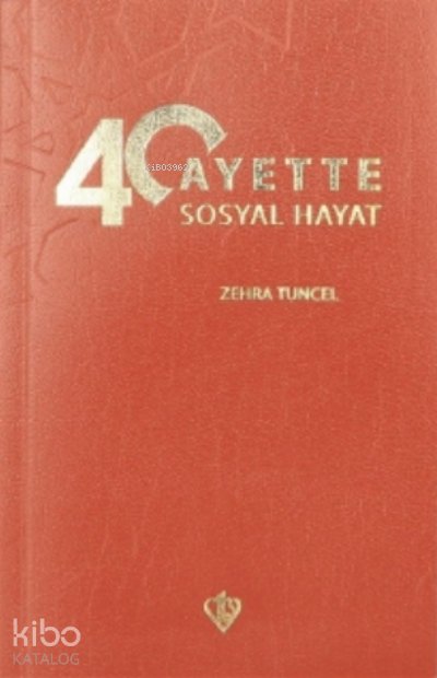 40 Ayette Sosyal Hayat - Zehra Tuncel