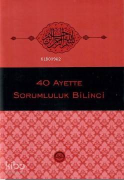 Kırk Ayette Sorumluluk Bilinci