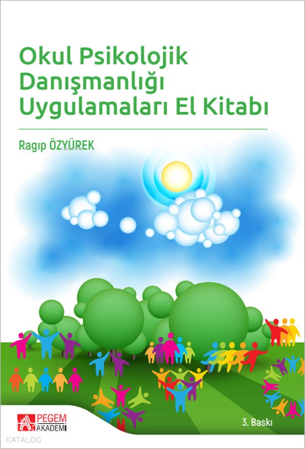Okul Psikolojik Danışmanlığı Uygulamaları El Kitabı - Ragıp Özyürek