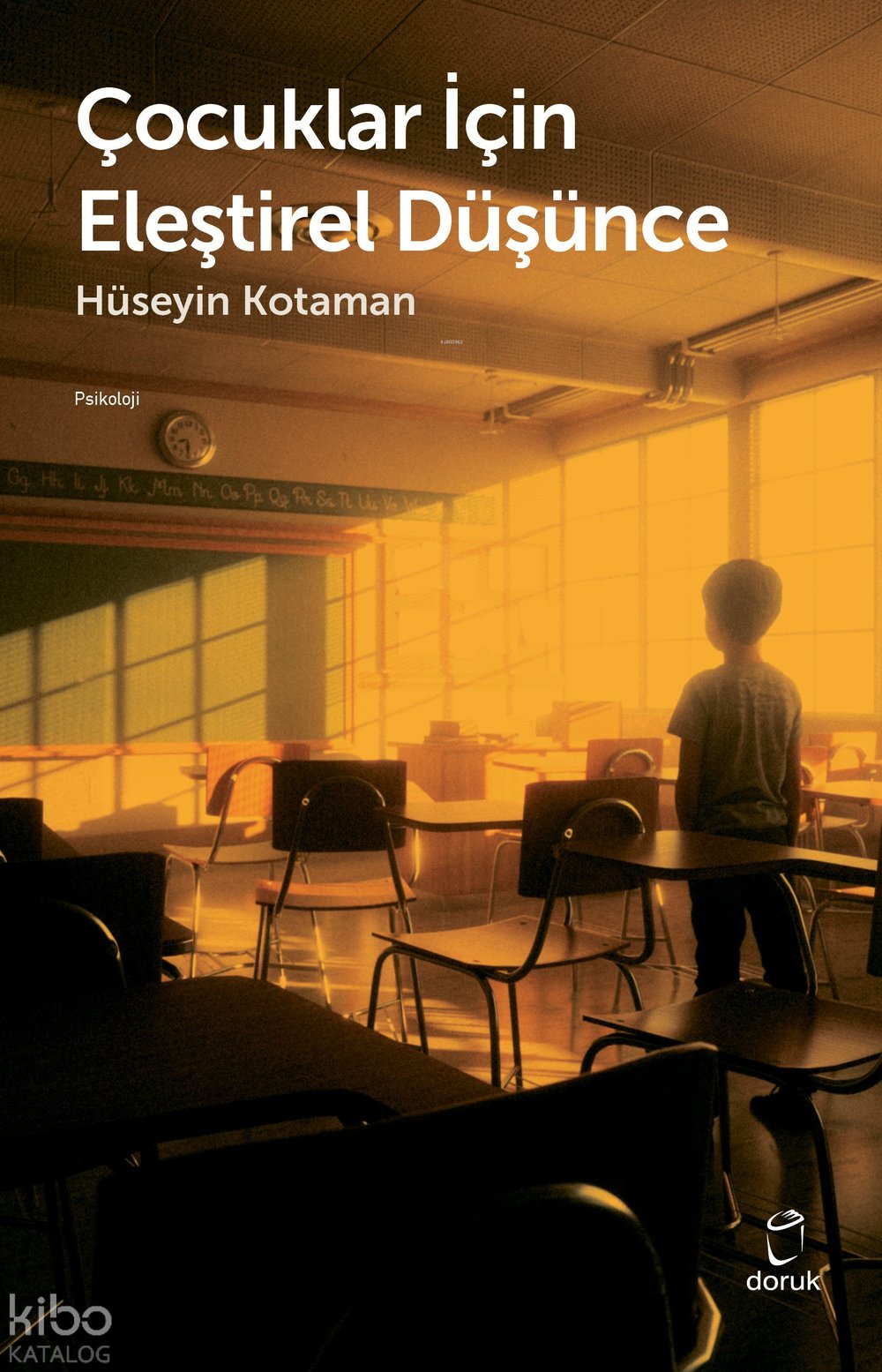 Çocuklar İçin Eleştirel Düşünce - Hüseyin Kotaman