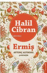 Ermiş - Aytunç Altındal, Halil Cibran