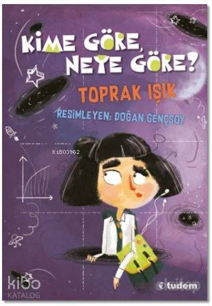 Kime Göre, Neye Göre?