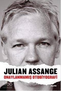 Julian Assange Onaylanmamış Otobiyografi - Kolektif1 