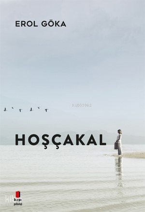 Hoşçakal - Erol Göka