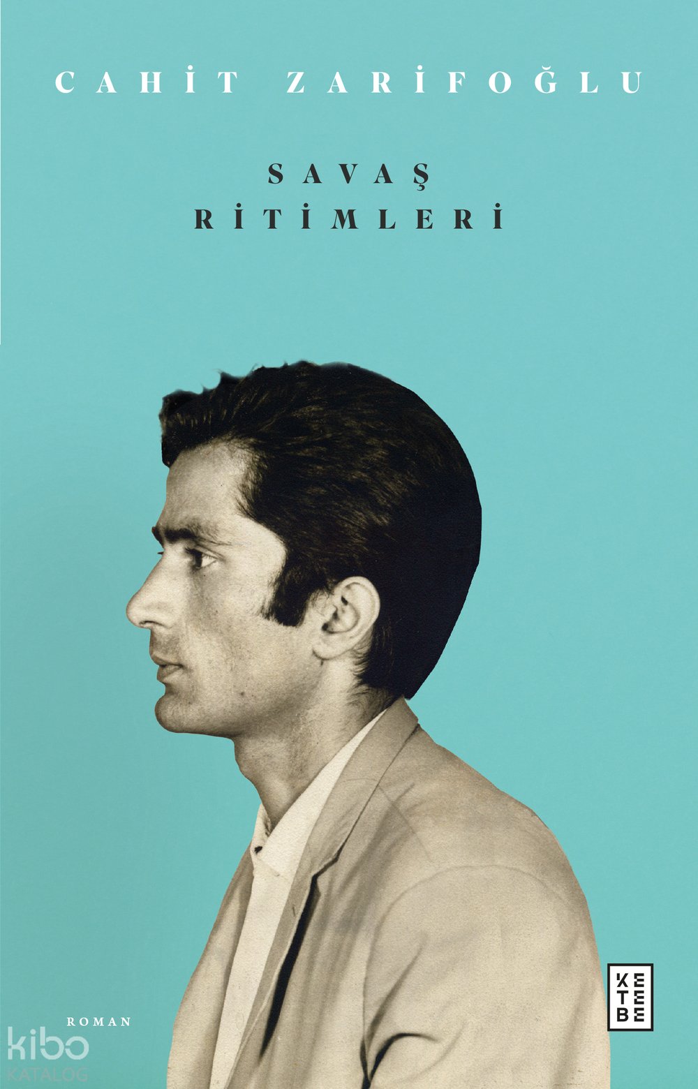 Savaş Ritimleri - Cahit Zarifoğlu