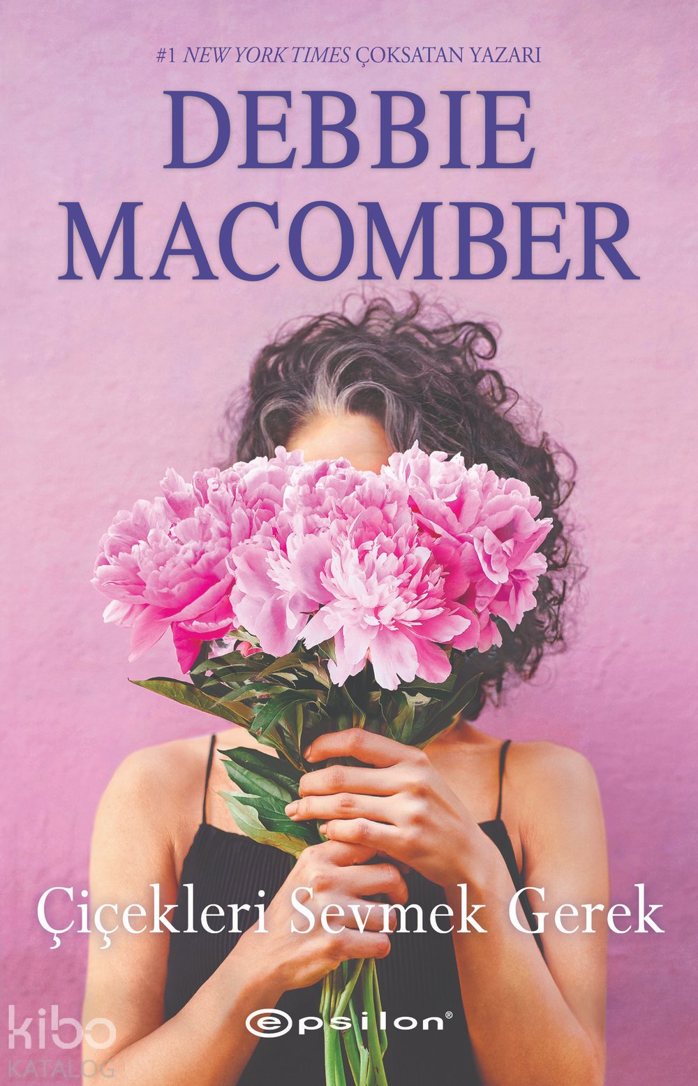 Çiçekleri Sevmek Gerek - Debbie Macomber
