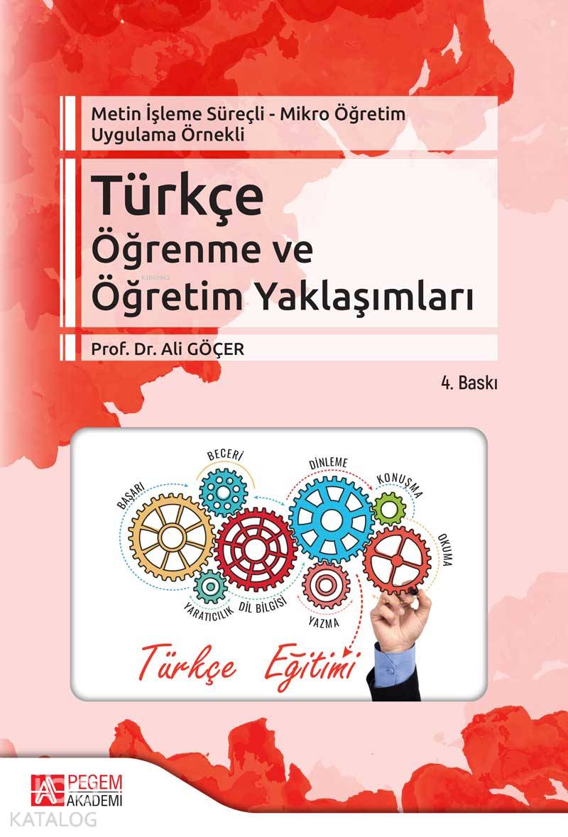 Metin İşleme Süreçli - Mikro Öğretim Uygulama Örnekli - Türkçe Öğrenme ve Öğretim Yaklaşımları - Ali Göçer