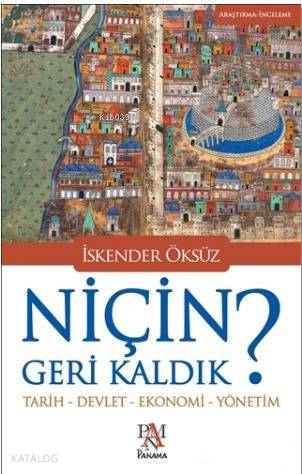Niçin Geri Kaldık? - İskender Öksüz
