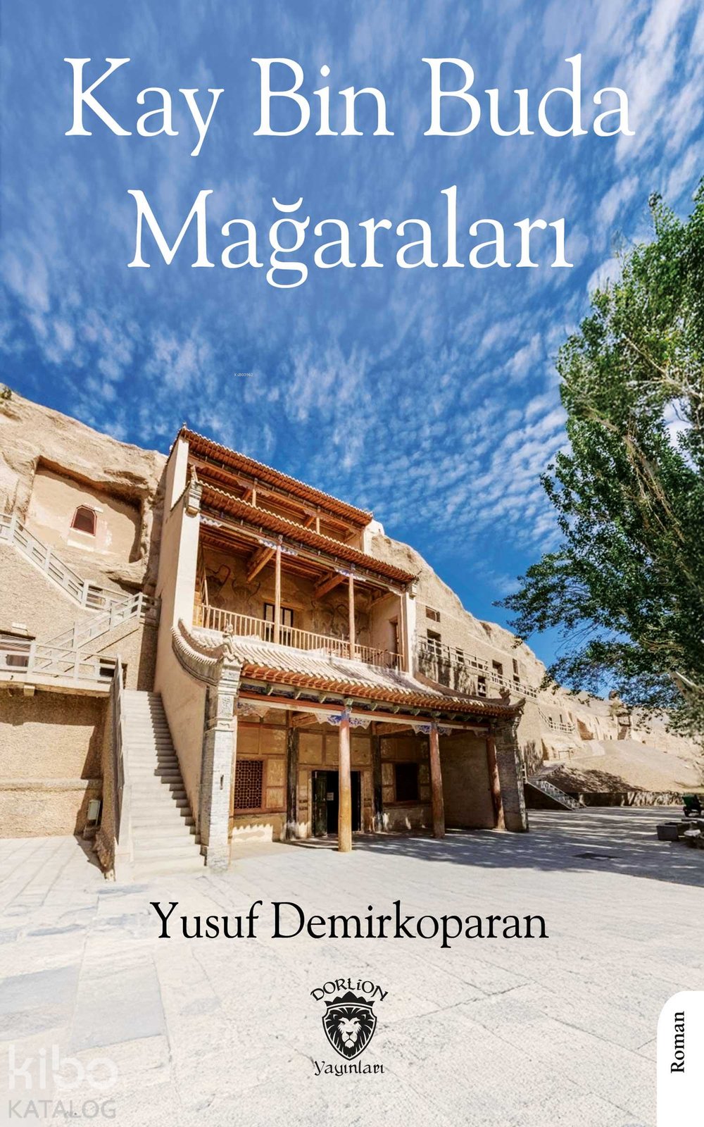 Kay Bin Buda Mağaraları - Yusuf Demirkoparan