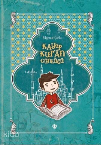 Kayıp Kuran Günlüğü - Bilgenur Çorlu