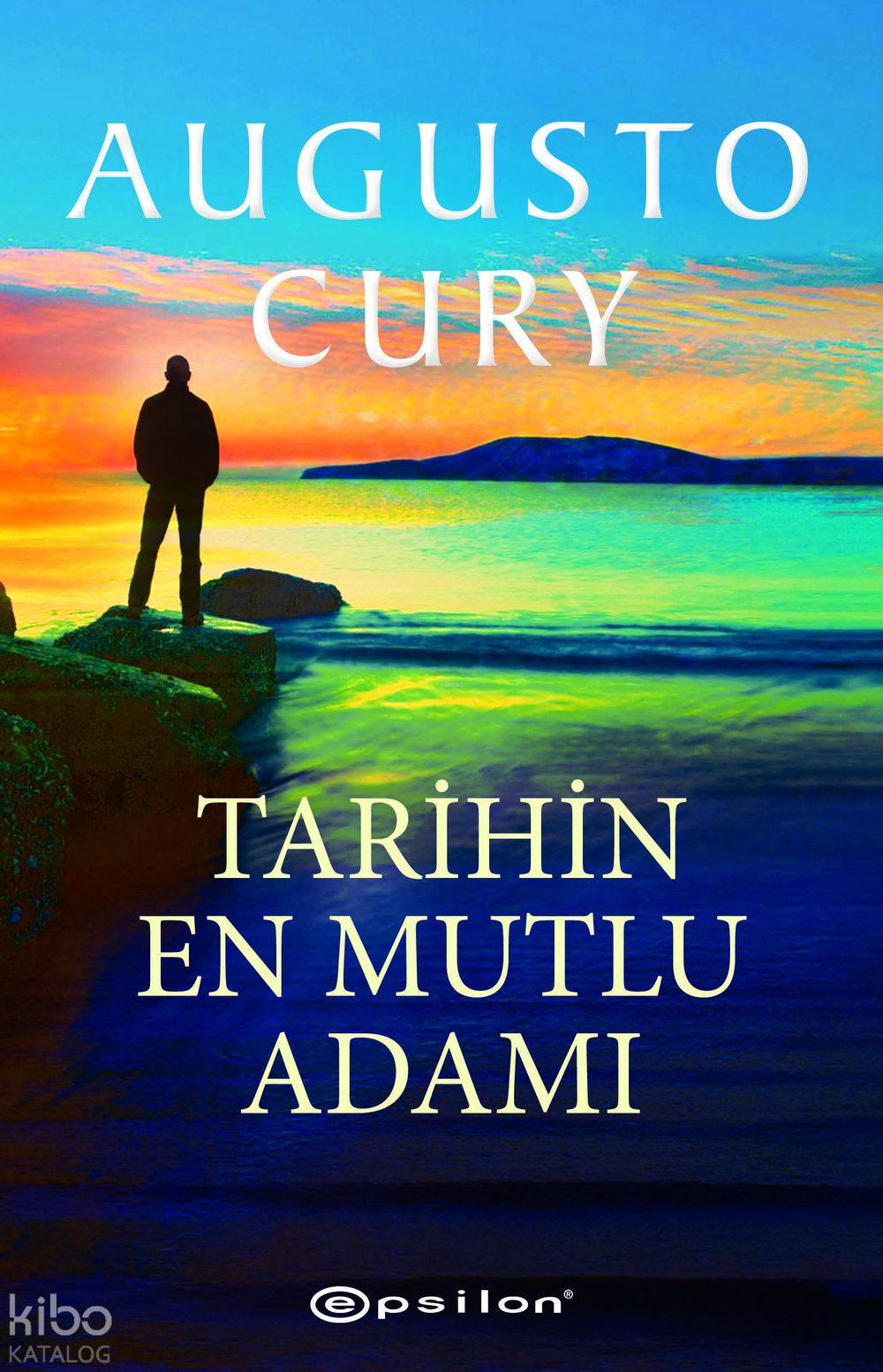 Tarihin En Mutlu Adamı - Augusto Cury