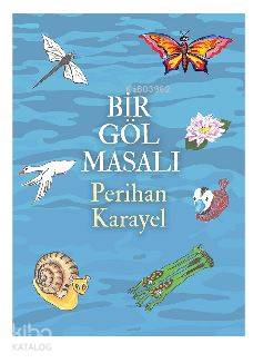 Bir Göl Masalı - Perihan Karayel