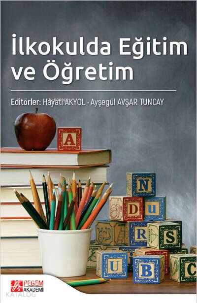 İlkokulda Eğitim ve Öğretim - Hayati Akyol