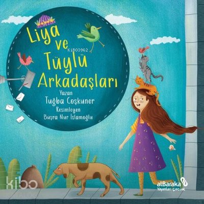 Liya ve Tüylü Arkadaşları - Tuğba Coşkuner