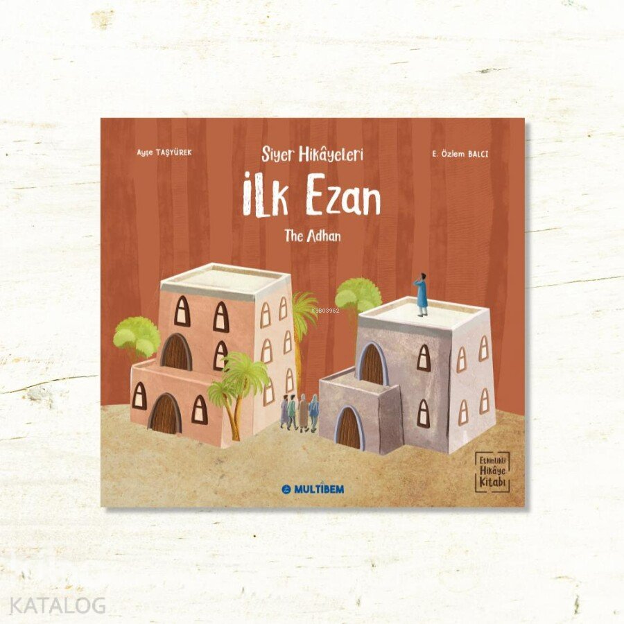 Siyer Hikâyeleri İlk Ezan - The Adhan - Ayşe Taşyürek