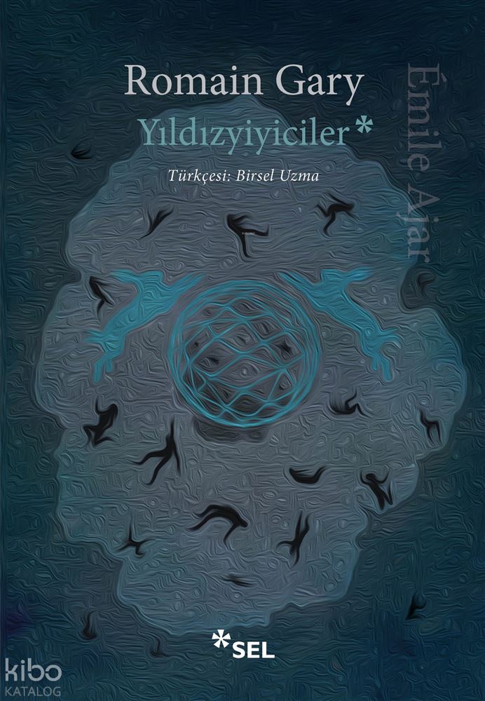 Yıldızyiyiciler - Émile Ajar, Romain Gary