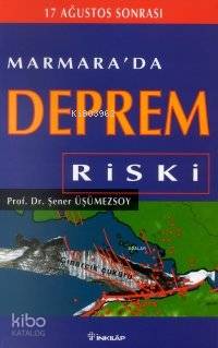 Marmara' Da Deprem Riski - Şener Üşümezsoy