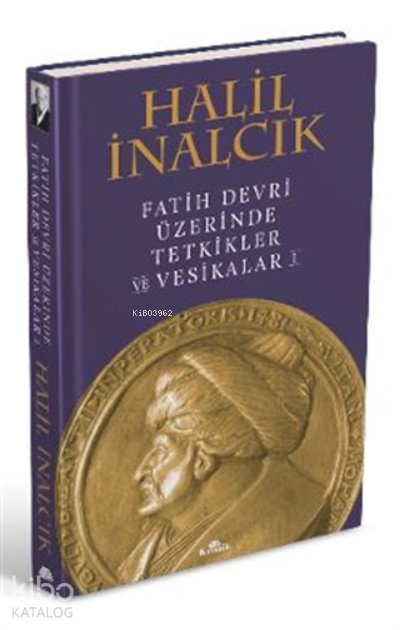 Fatih Devri Üzerinde Tetkikler Ve Vesikalar 1 (ciltli)