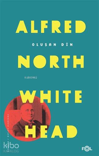 Oluşan Din - Alfred North Whitehead