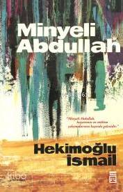 Minyeli Abdullah - Hekimoğlu İsmail