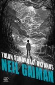 Yolun Sonundaki Okyanus - Neil Gaiman