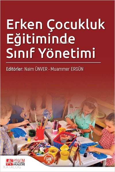 Erken Çocukluk Eğitiminde Sınıf Yönetimi - Naim Ünver