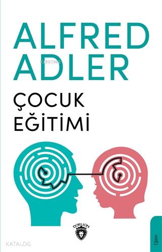 Çocuk Eğitimi - Alfred Adler