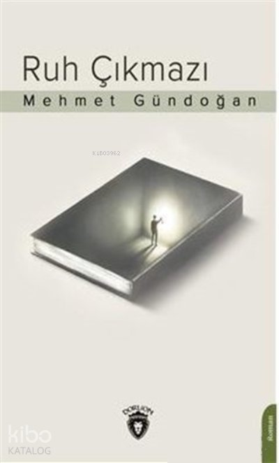 Ruh Çıkmazı - Mehmet Gündoğan