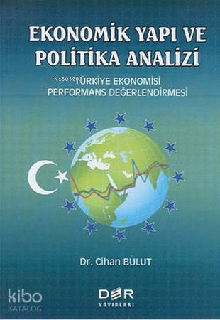 Ekonomik Yapı ve Politika Analizi - Cihan Bulut